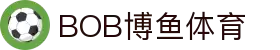 关于BOB博鱼-BOB博鱼·体育(中国)官方网站
